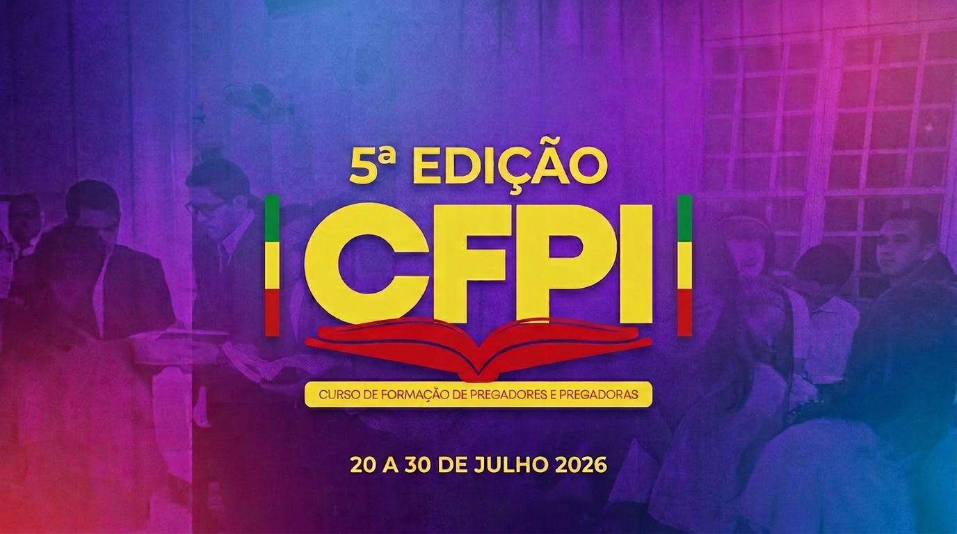 CFPI 5ª Edição - Curso de Formação de Pregadores e Pregadoras - 20 a 30 de Julho 2026